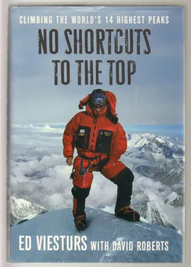 No Shortcuts to the Top: Climbing the World's 14 Highest Peaks Hardcover  October 17, 2006